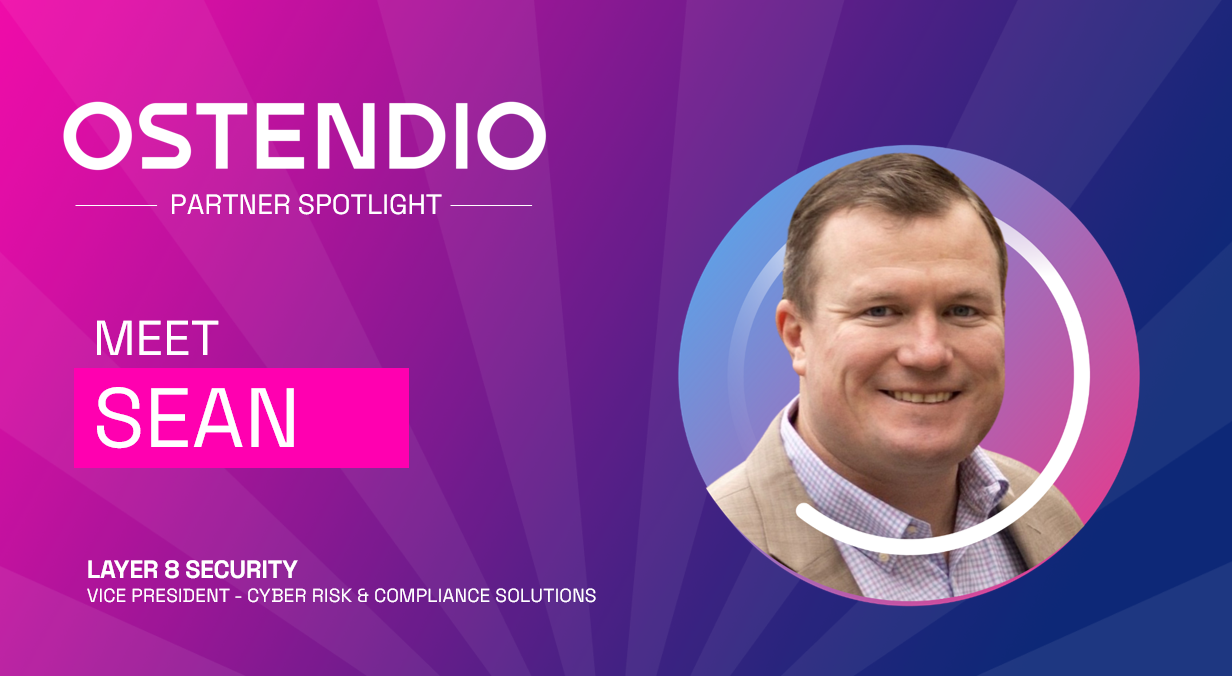 Partner Spotlight_ Sean at Layer 8 Security